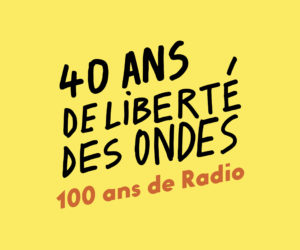 2021, 40 ans de Radios libres